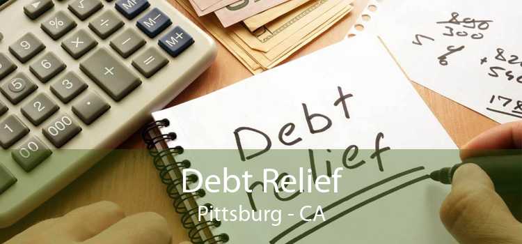 Debt Relief Pittsburg - CA