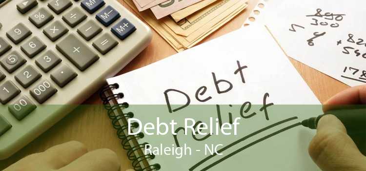 Debt Relief Raleigh - NC