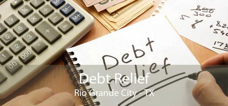 Debt Relief Rio Grande City - TX