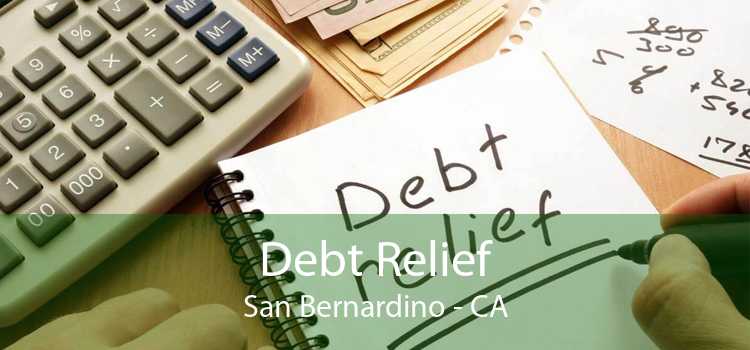 Debt Relief San Bernardino - CA