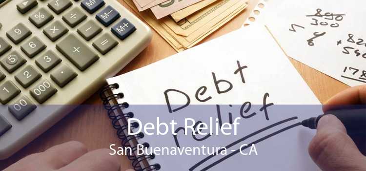 Debt Relief San Buenaventura - CA