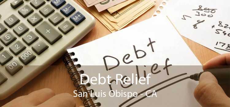 Debt Relief San Luis Obispo - CA