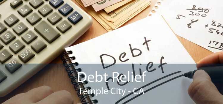 Debt Relief Temple City - CA
