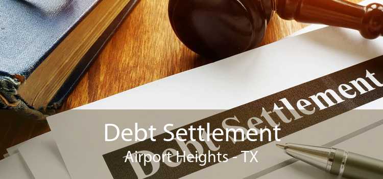 Debt Settlement Airport Heights - TX