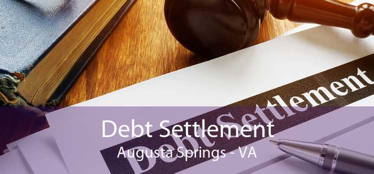 Debt Settlement Augusta Springs - VA