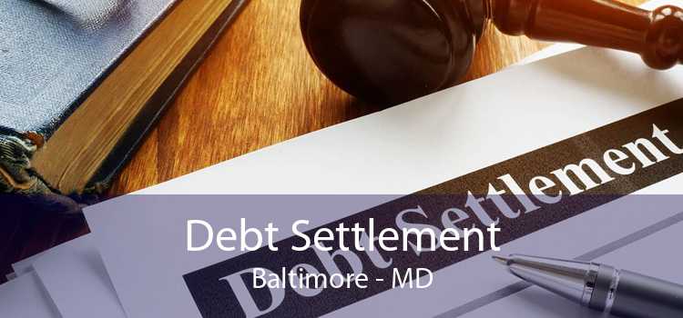 Debt Settlement Baltimore - MD