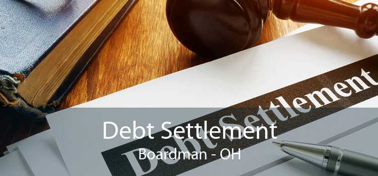 Debt Settlement Boardman - OH
