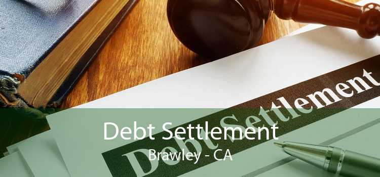 Debt Settlement Brawley - CA