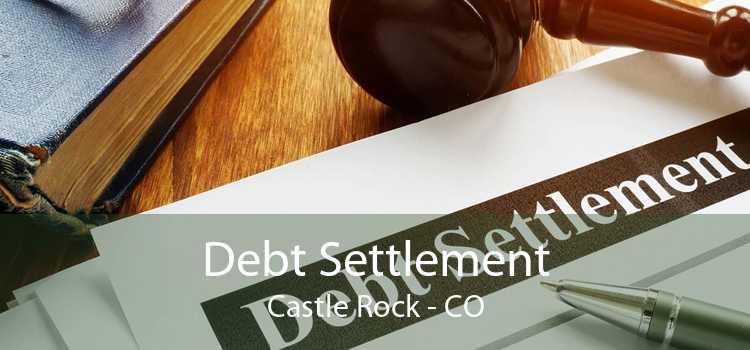 Debt Settlement Castle Rock - CO