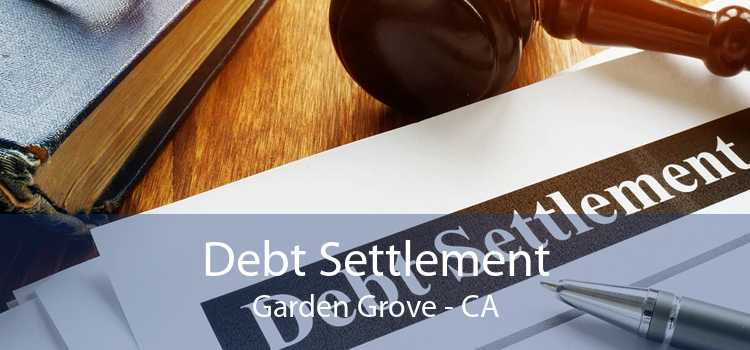 Debt Settlement Garden Grove - CA