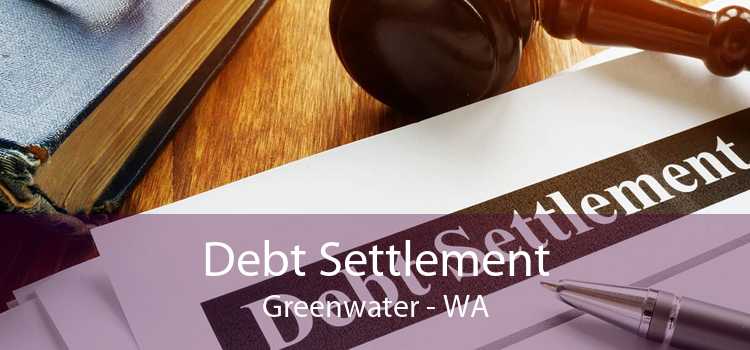 Debt Settlement Greenwater - WA