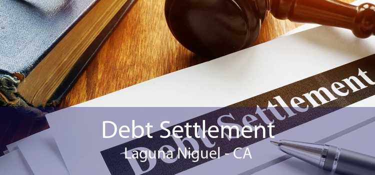 Debt Settlement Laguna Niguel - CA