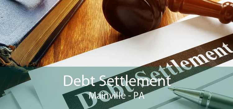 Debt Settlement Mainville - PA