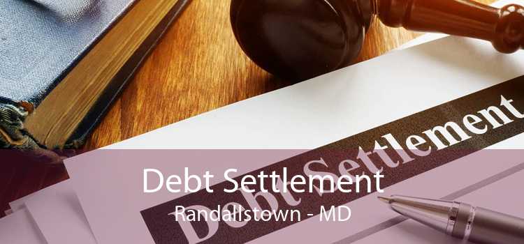 Debt Settlement Randallstown - MD