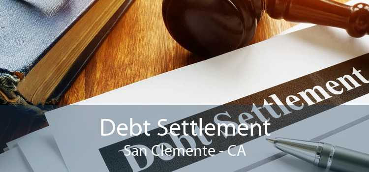 Debt Settlement San Clemente - CA