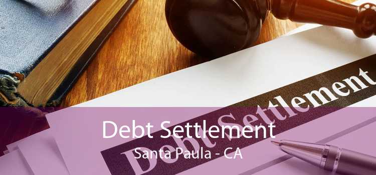 Debt Settlement Santa Paula - CA