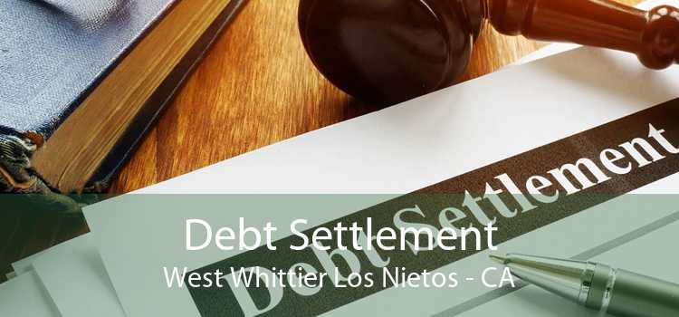 Debt Settlement West Whittier Los Nietos - CA