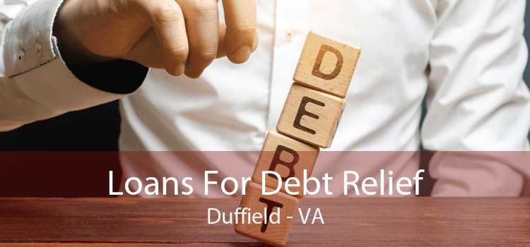 Loans For Debt Relief Duffield - VA