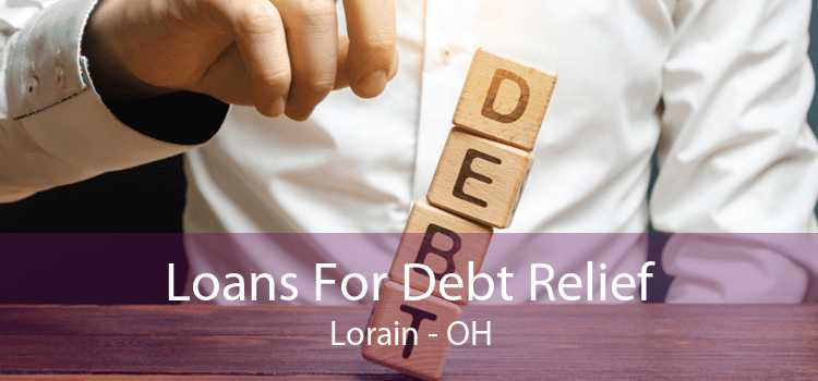 Loans For Debt Relief Lorain - OH