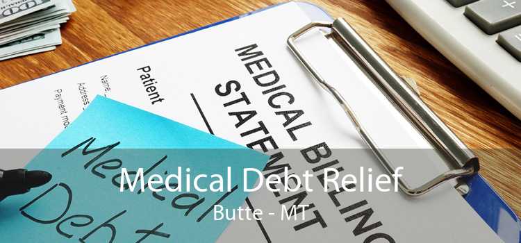 Medical Debt Relief Butte - MT