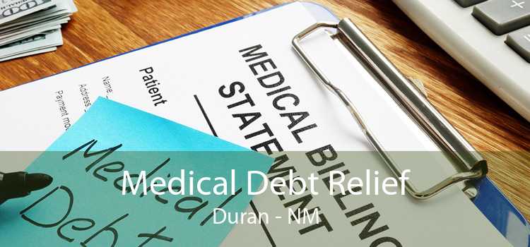 Medical Debt Relief Duran - NM