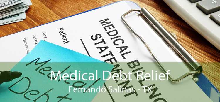 Medical Debt Relief Fernando Salinas - TX