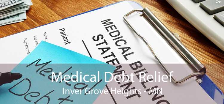 Medical Debt Relief Inver Grove Heights - MN