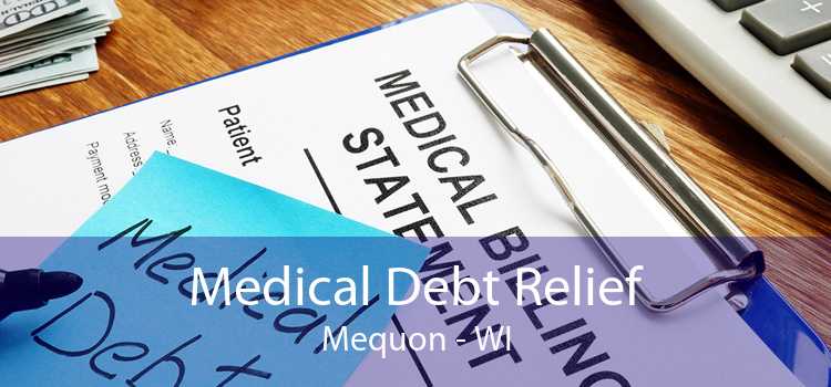 Medical Debt Relief Mequon - WI