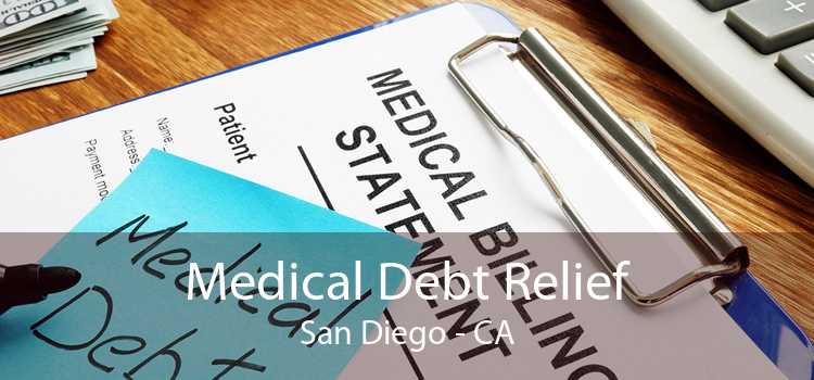 Medical Debt Relief San Diego - CA