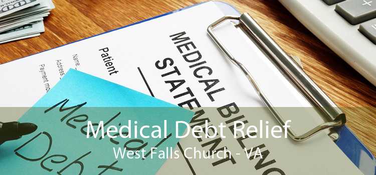 Medical Debt Relief West Falls Church - VA