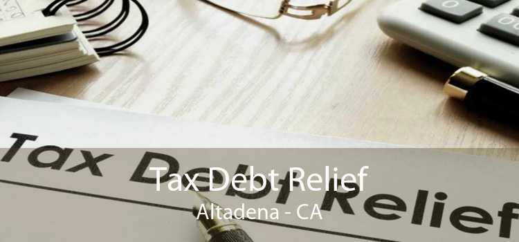 Tax Debt Relief Altadena - CA