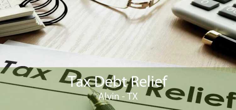 Tax Debt Relief Alvin - TX