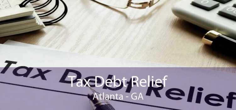 Tax Debt Relief Atlanta - GA