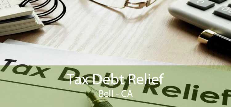 Tax Debt Relief Bell - CA