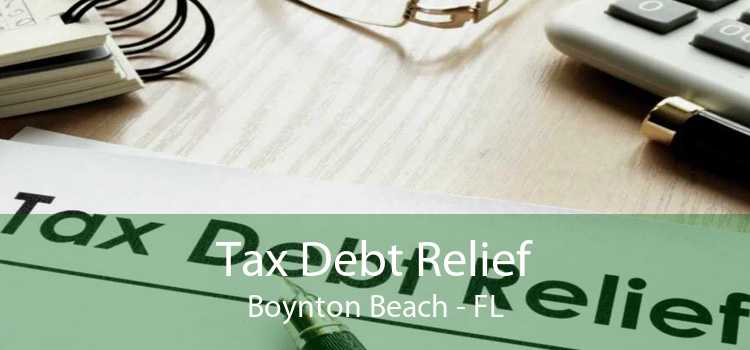 Tax Debt Relief Boynton Beach - FL