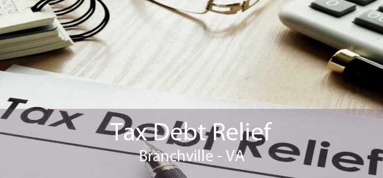 Tax Debt Relief Branchville - VA