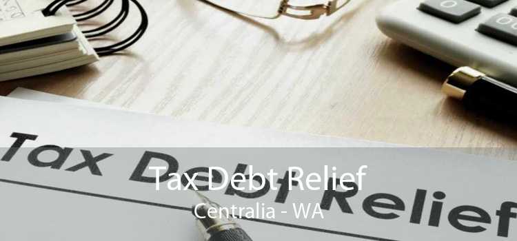 Tax Debt Relief Centralia - WA