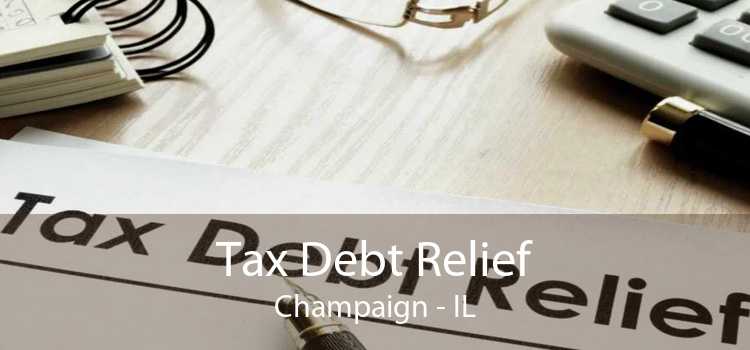 Tax Debt Relief Champaign - IL