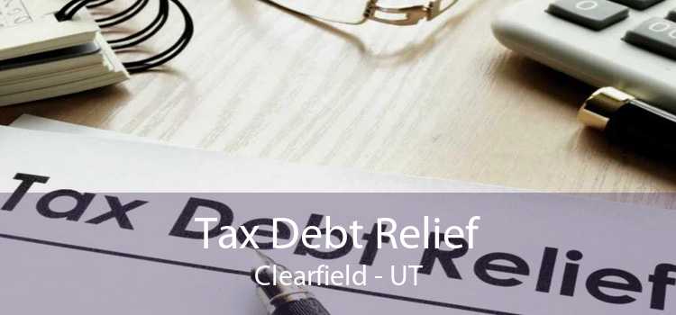 Tax Debt Relief Clearfield - UT