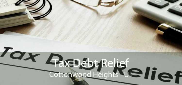 Tax Debt Relief Cottonwood Heights - UT