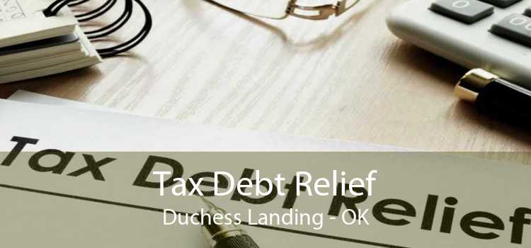 Tax Debt Relief Duchess Landing - OK