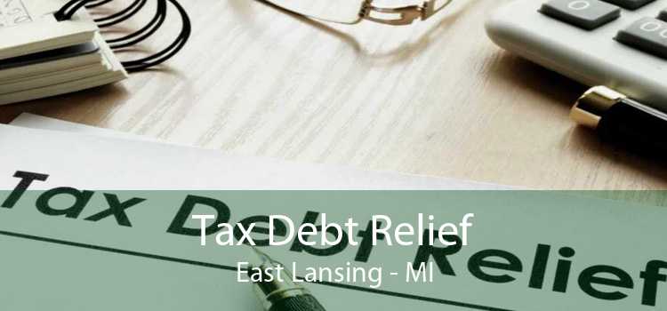 Tax Debt Relief East Lansing - MI