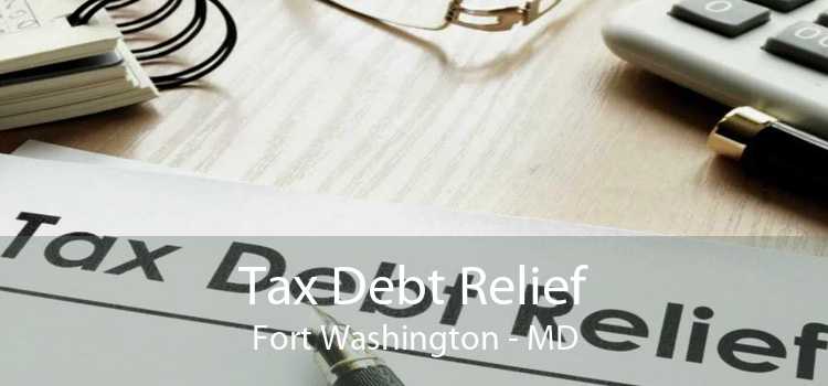 Tax Debt Relief Fort Washington - MD