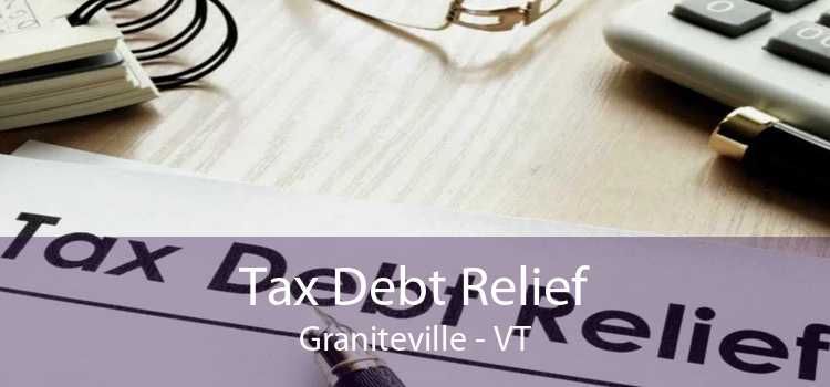 Tax Debt Relief Graniteville - VT