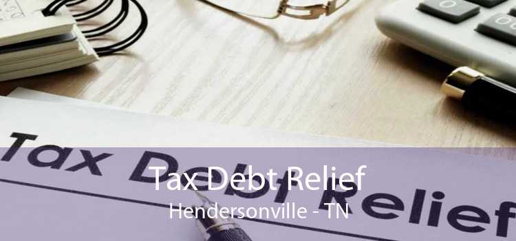 Tax Debt Relief Hendersonville - TN