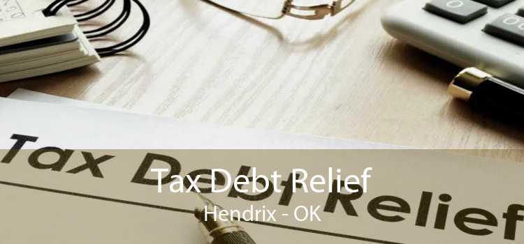 Tax Debt Relief Hendrix - OK