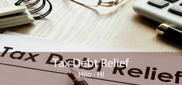 Tax Debt Relief Hilo - HI