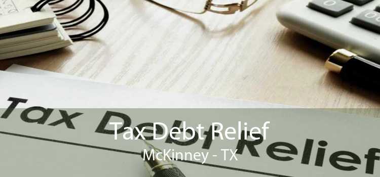Tax Debt Relief McKinney - TX