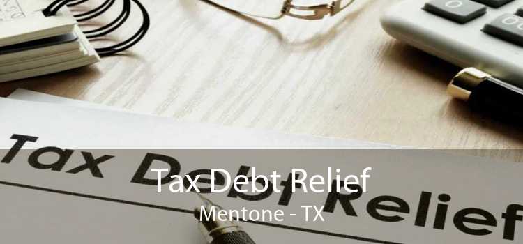 Tax Debt Relief Mentone - TX