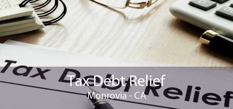 Tax Debt Relief Monrovia - CA